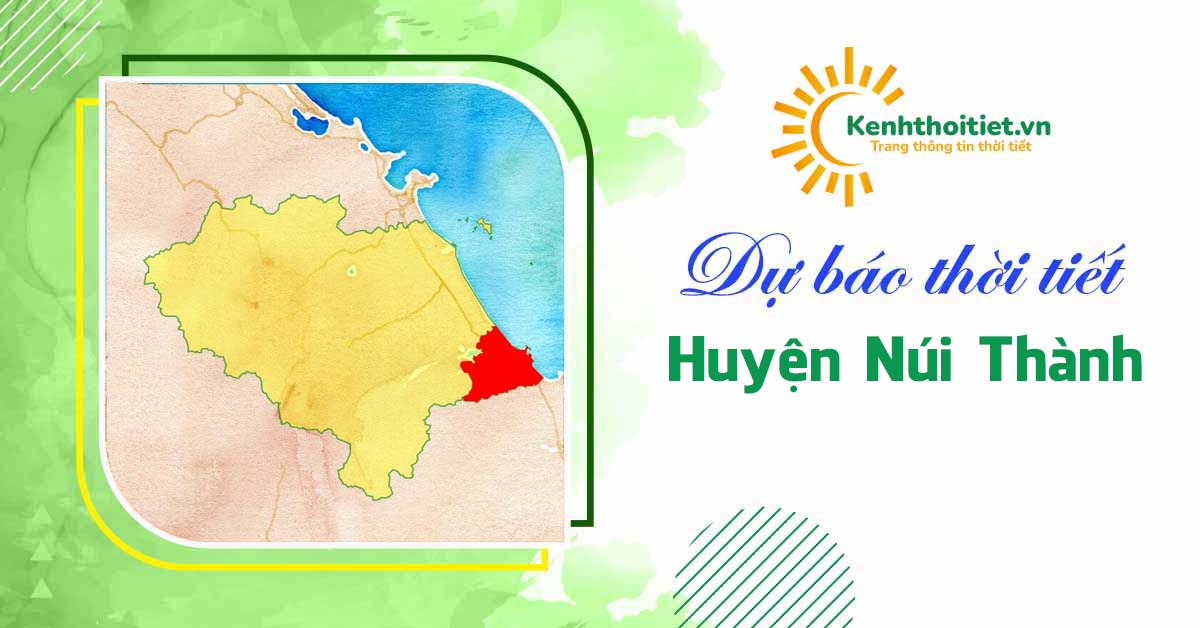 dự báo thời tiết huyện Núi Thành - Quảng Nam