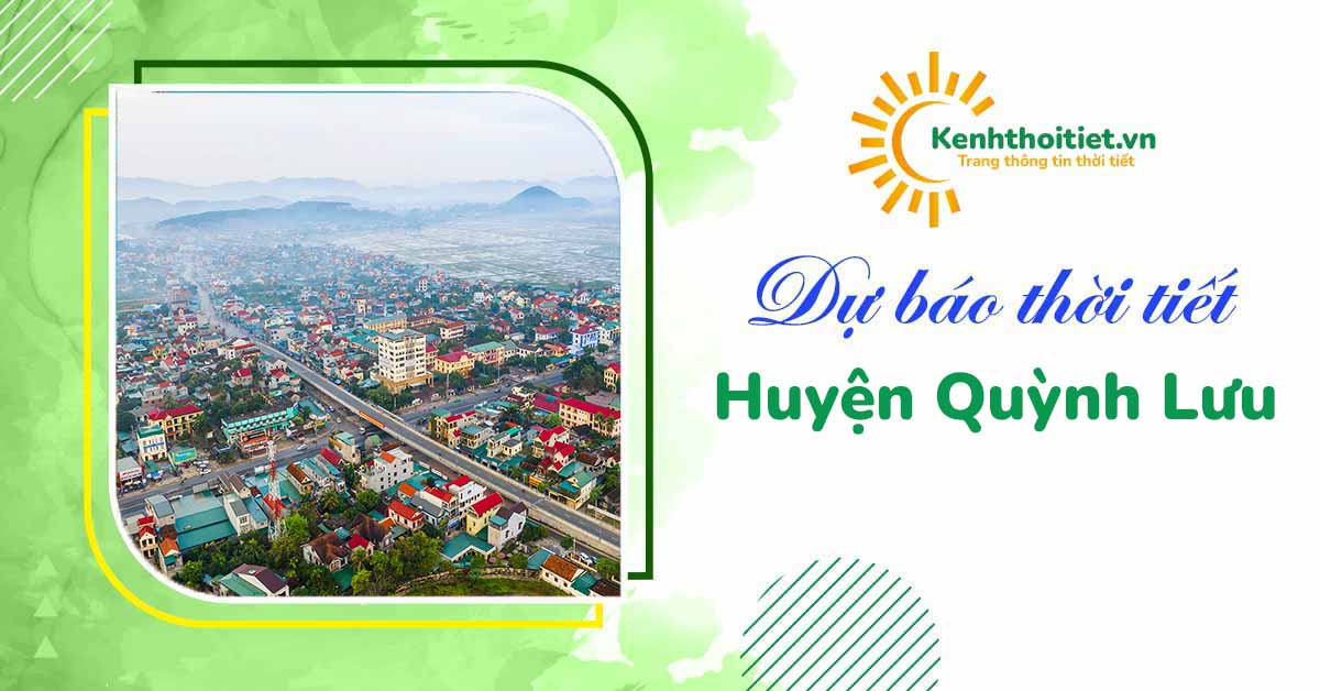 dự báo thời tiết huyện Quỳnh Lưu 