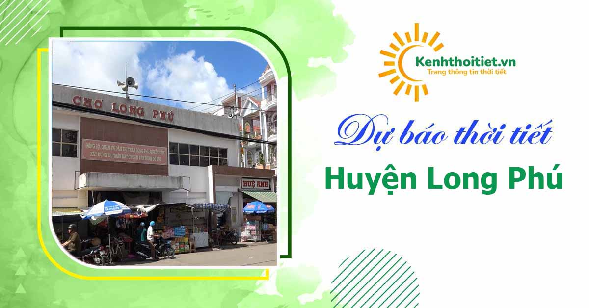 dự báo thời tiết huyện Long Phú