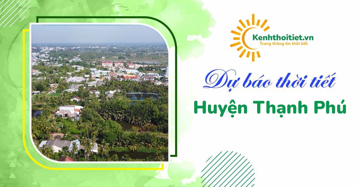 Dự báo thời tiết Huyện Thạnh Phú