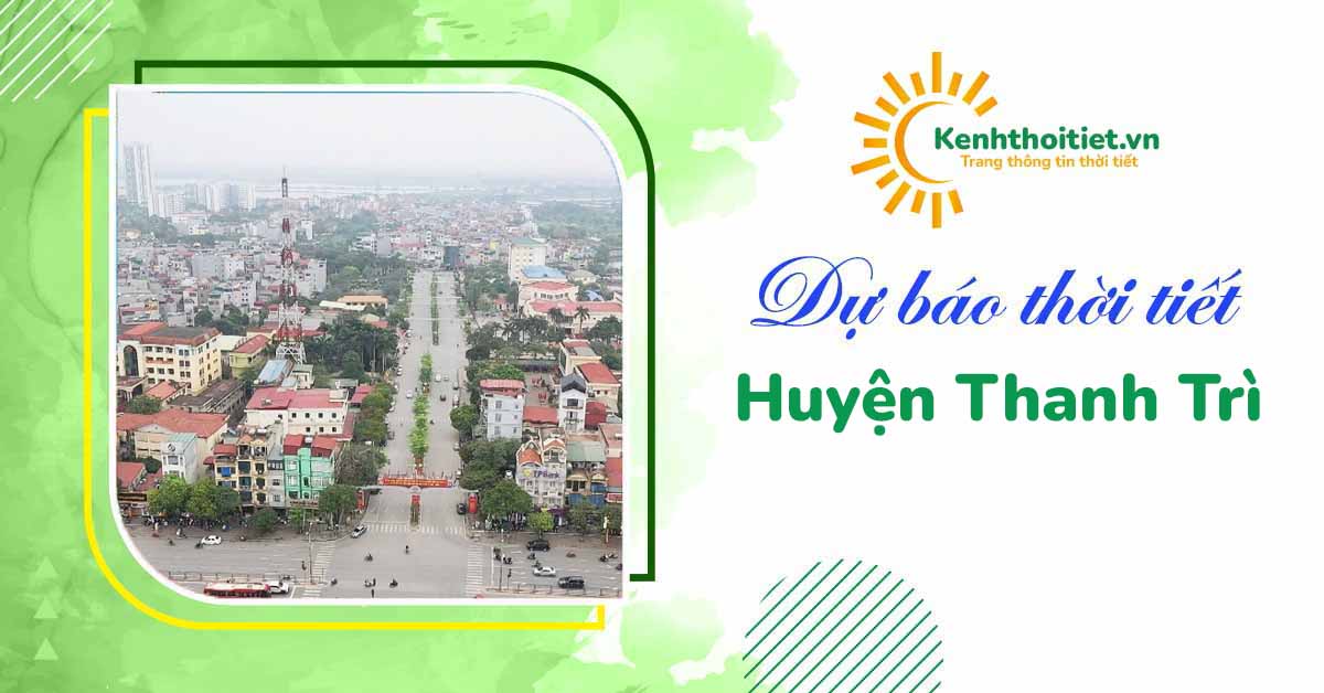 dự báo thời tiết Huyện Thanh Trì